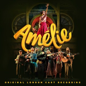 Amelie 2021 London cast cd some new songs