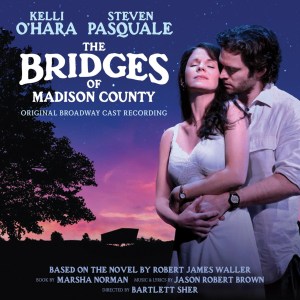 Bridges of Madison County (Jason Robert brown) Ohara-Pasquale cast CD