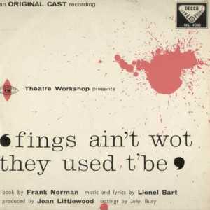 Fings Ain't Wot They Used T'Be - London Cast CD