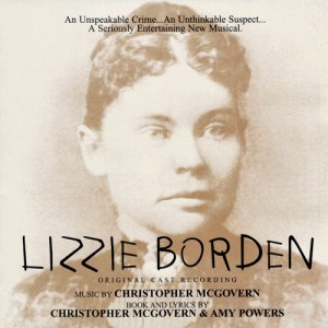 Lizzie Borden (Chris Mcgovern-Amy Powers) starring Alison Fraser on CDR