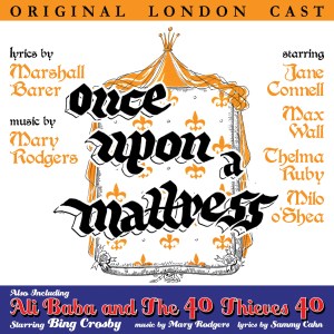 Once Upon A Mattress (Original London Cast) / Ali Baba and the 40 Thieves 40 (Studio Cast)