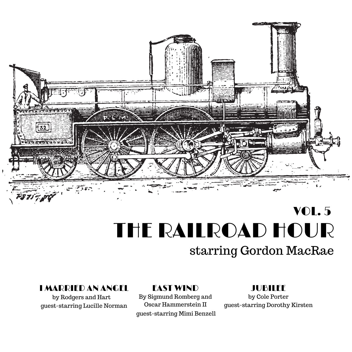 The Railroad Hour Vol. 5! Three great musicals on One CDR: I Married An Angel, East Wind, and Jubilee