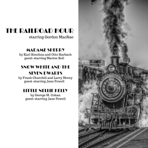 The Railroad Hour Volume 2! Three great musicals on One CDR: Madame Sherry, Snow White, and Little Nellie Kelly