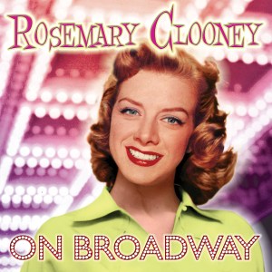 Rosemary Clooney On Broadway