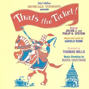That's the Ticket by Harold Rome - Musicals Tonight Cast