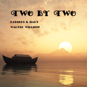 Two By Two (Rodgers -Charnin) 3 cut songs sung by Walter Willison