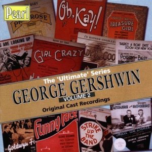 Ultimate George Gershwin vol 2:London pearl cdr Lady be Good Tiptoes