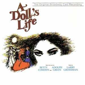 Doll's Life (Grossman Comden Green Broadway cast George Hearn)