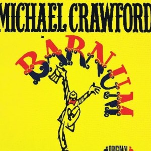 Barnum (Coleman-Stewart) London cdr Michael Crawford CDR