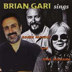 Brian Gari - Sings Roger Nichols & Paul Williams