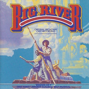 Big river ( Roger Miller)1985 Broadway