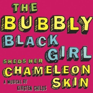 The Bubbly Black Girl Sheds Her Chameleon Skin (Kristen Child's) Lachanze- Darius Dehaas Jerry Dixon