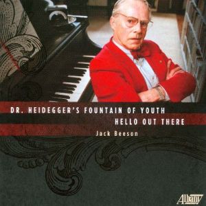 Dr. Heidegger's Fountain Of Youth, a Chamber Opera on CDR (Sheldon Harnick, Jack Beeson)