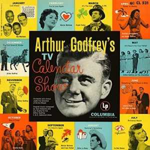 Arthur Godfrey tv calendar original musical cdr