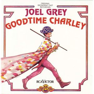 Goodtime Charley Broadway Cast + Demo (Grossman-Hackaday) Joel Grey Ann Reinking CDR