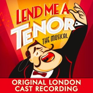 Lend Me A Tenor - Original London Cast