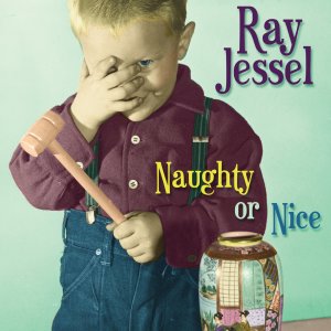 Naughty or Nice cd by Ray Jessel(Baker Street - I remember Mama)