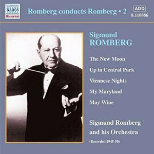 Romberg Conducts Romberg 2 - including New Moon, Up in Central Park, May Wine, My Maryland, Viennese Lights on CD