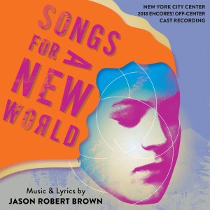 Songs For a New World encore 2018 cast 2 CDs Jason Robert Brown