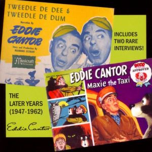 Eddie Cantor - The Later Years (1947 - 1962)