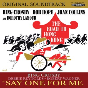 Road to Hong Kong / Say One For Me, Bing Crosby, Bob Hope, Dorothy Lamour, Debbie Reynolds