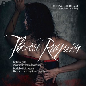 Therese Raquin(london cast) 2015 2 cds Jay