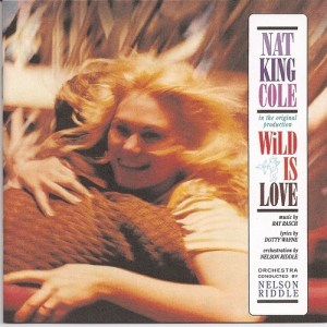 Wild is Love (Rash-Wayne) cdr Studio cast Nat Cole