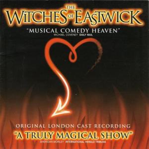 The Witches Of Eastwick - Original London Cast