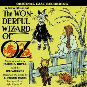 Wonderful Wizard of Oz(Doyle-Casscone)2000Toronto
