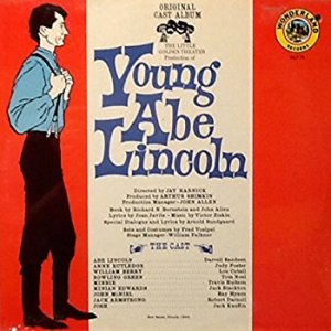 Young Abe Lincoln - 1961 Off Broadway Cast