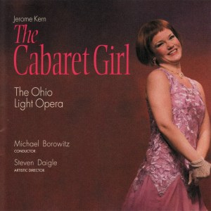 Cabaret Girl(Kern) 2 cds Ohio Light Opera
