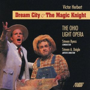 Dream City-Magic Knight(Victor Herbert) 2006 2 cds Ohio Light Opera